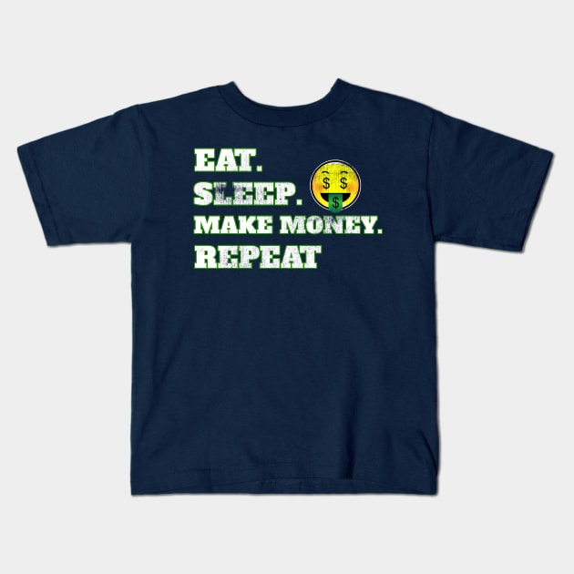 Eat Sleep Make Money Repeat Funny Emoji Face Kids T-Shirt by klimentina